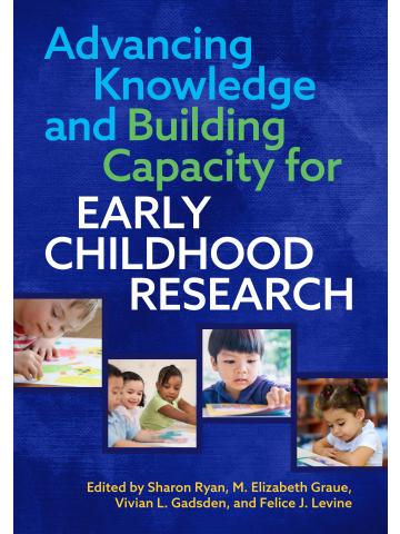 Cover of Advancing Knowledge and Building Capacity for Early Childhood Research