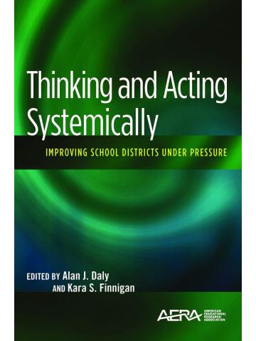 Cover of Thinking and Acting Systemically: Improving School Districts Under Pressure